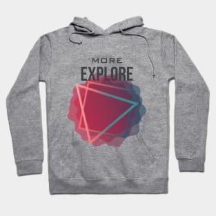 Explore More - T-Shirt V2 Hoodie